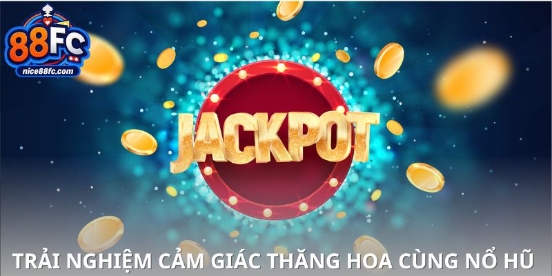 Giới thiệu sảnh nổ hũ