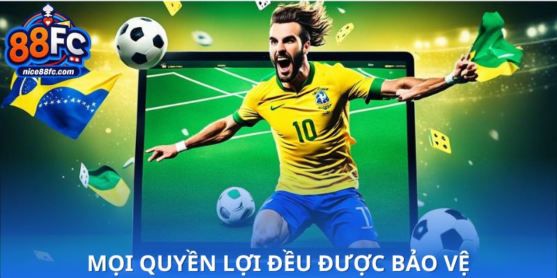 Quyền lợi của bạn luôn được đảm bảo